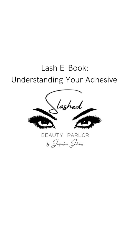 Lash E-Book: Understanding Your Adhesive